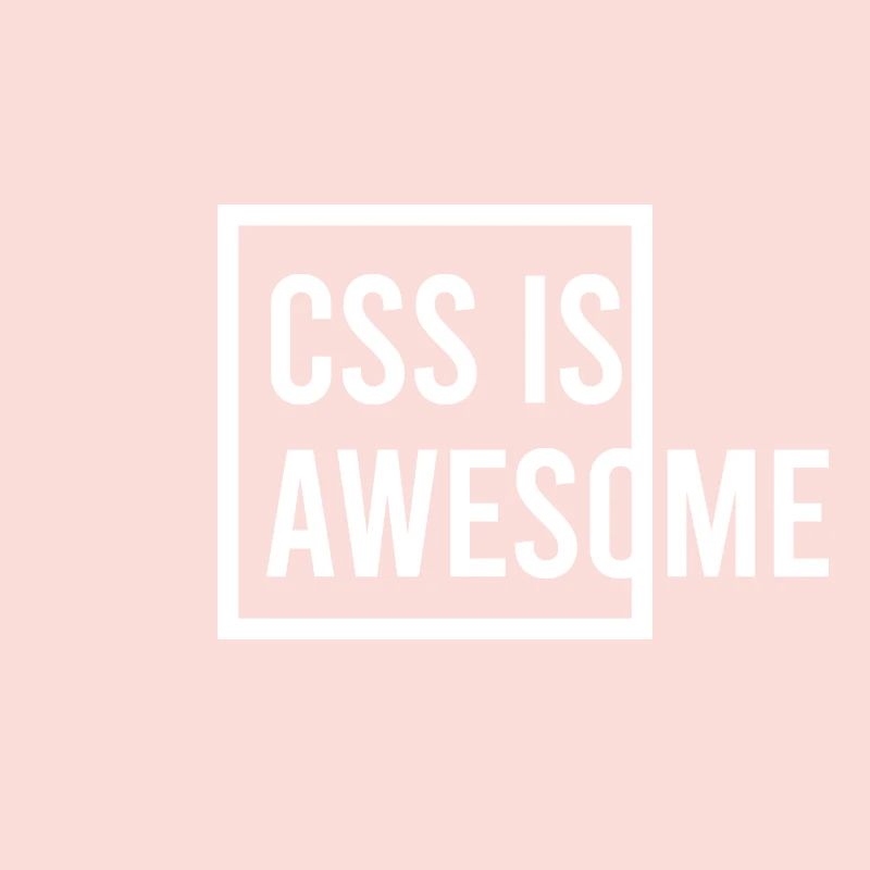 CSS is Awesome
