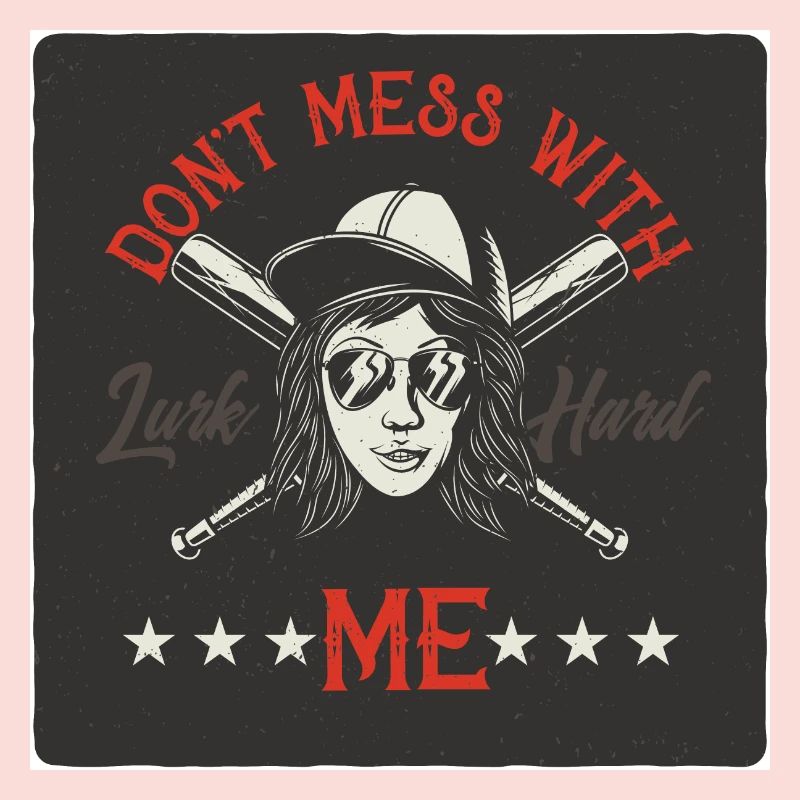Don‘t mess with me