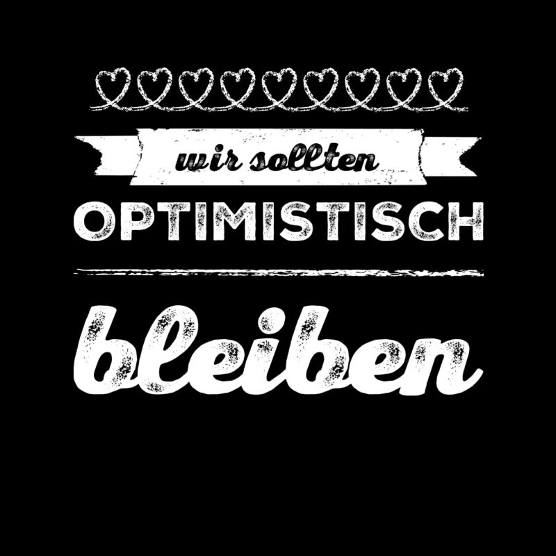 ich mag es optimistisch