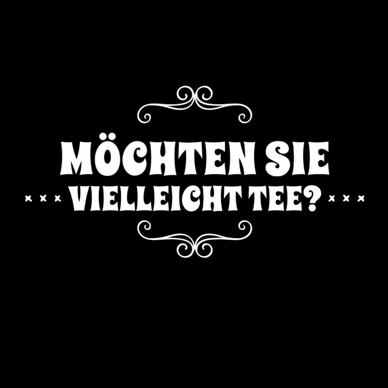 haben sie Bock auf Tee?