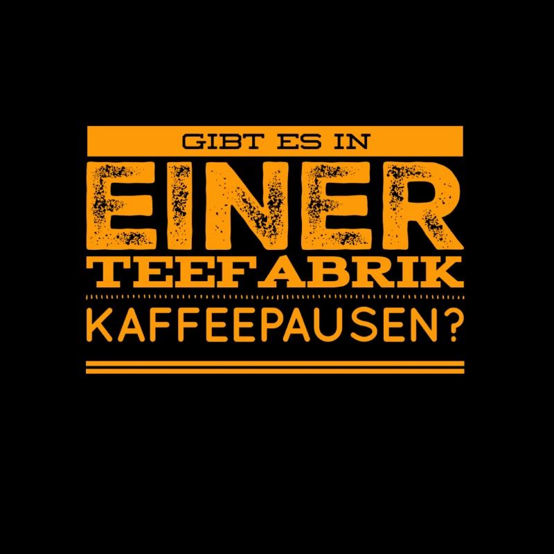 gibt es in der Teefabrik Kaffeepausen?