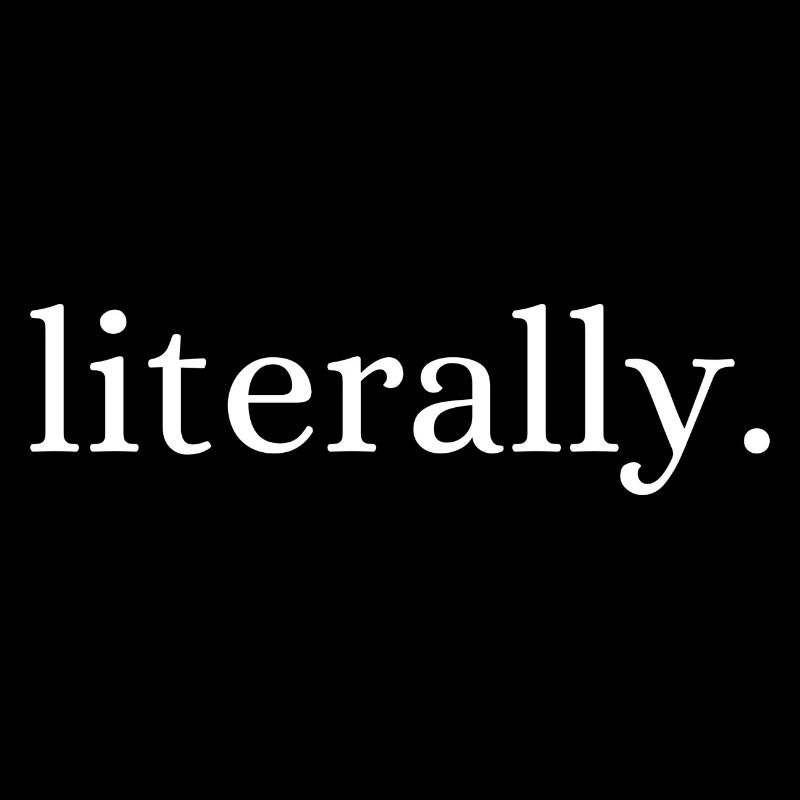 literally