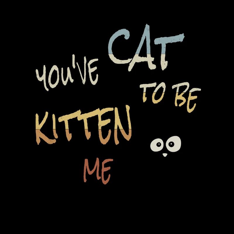 Tu as un chat pour être chaton moi ! Chat sarcastique