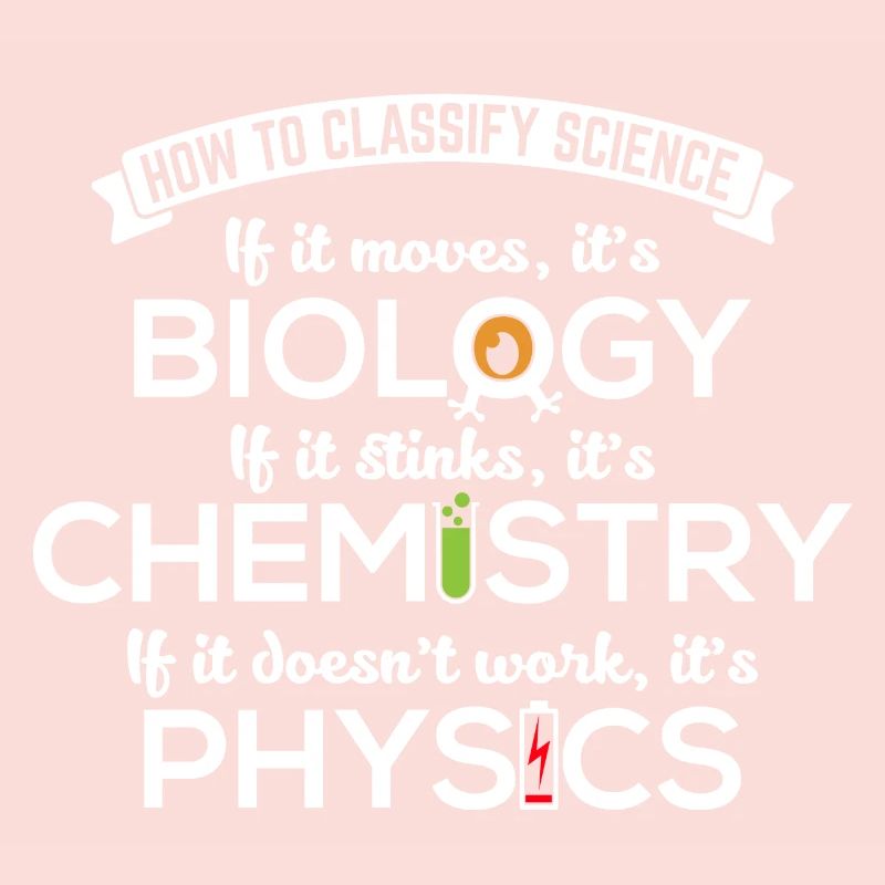 Biology Moves Chemistry Stinks Physics Nerd Gift