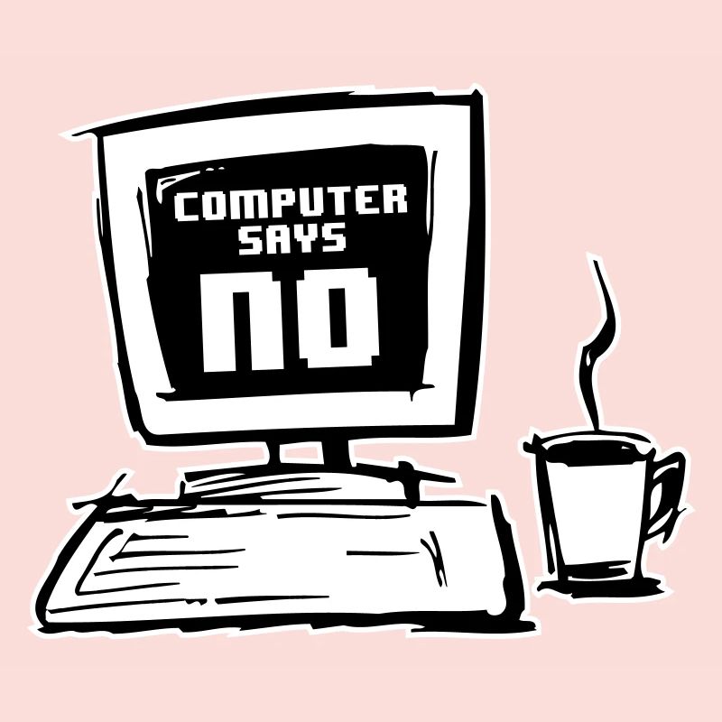 Computer says "NO"