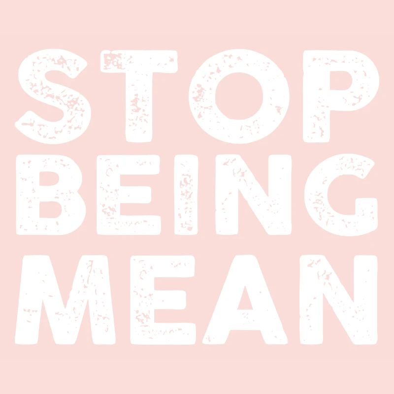 Don't Be Mean