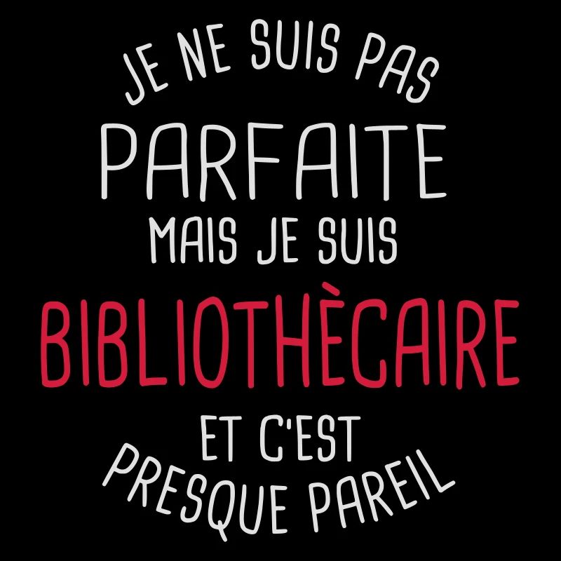Pas parfaite mais bibliothècaire
