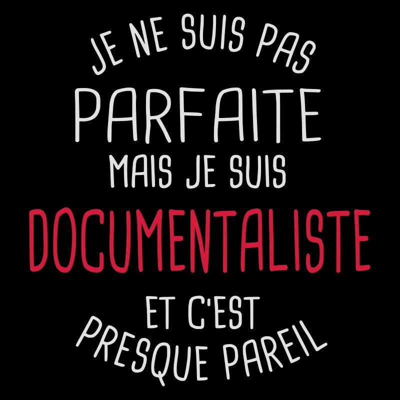 Pas parfaite mais documentaliste