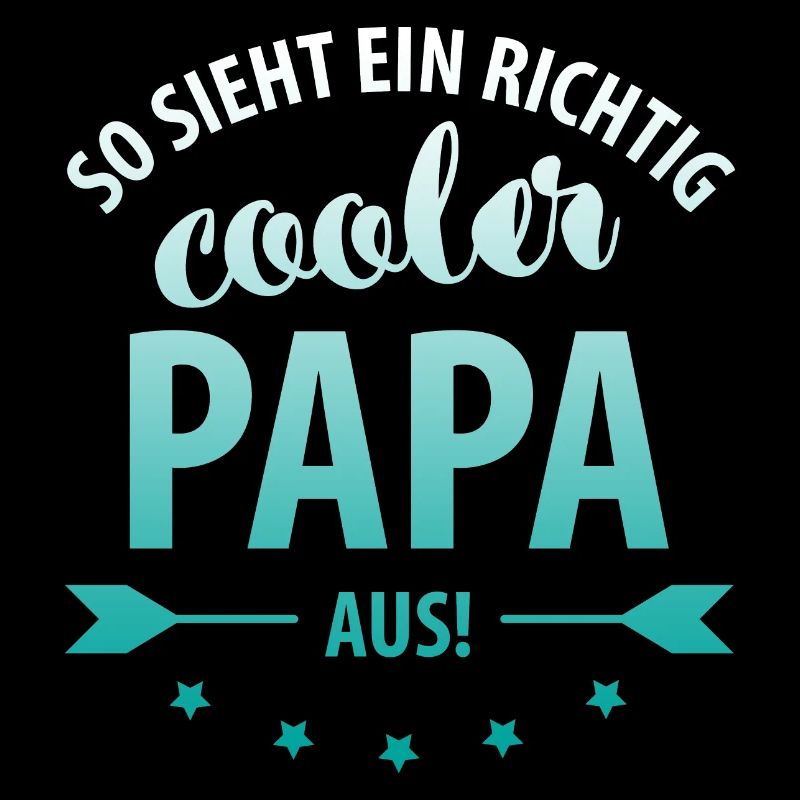 So sieht ein richtig cooler Papa aus Geschenk Papa