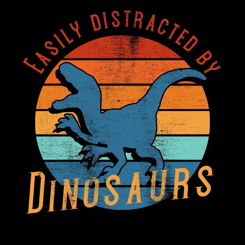 Easily distracted by dinosaurs - dinosaur, dino