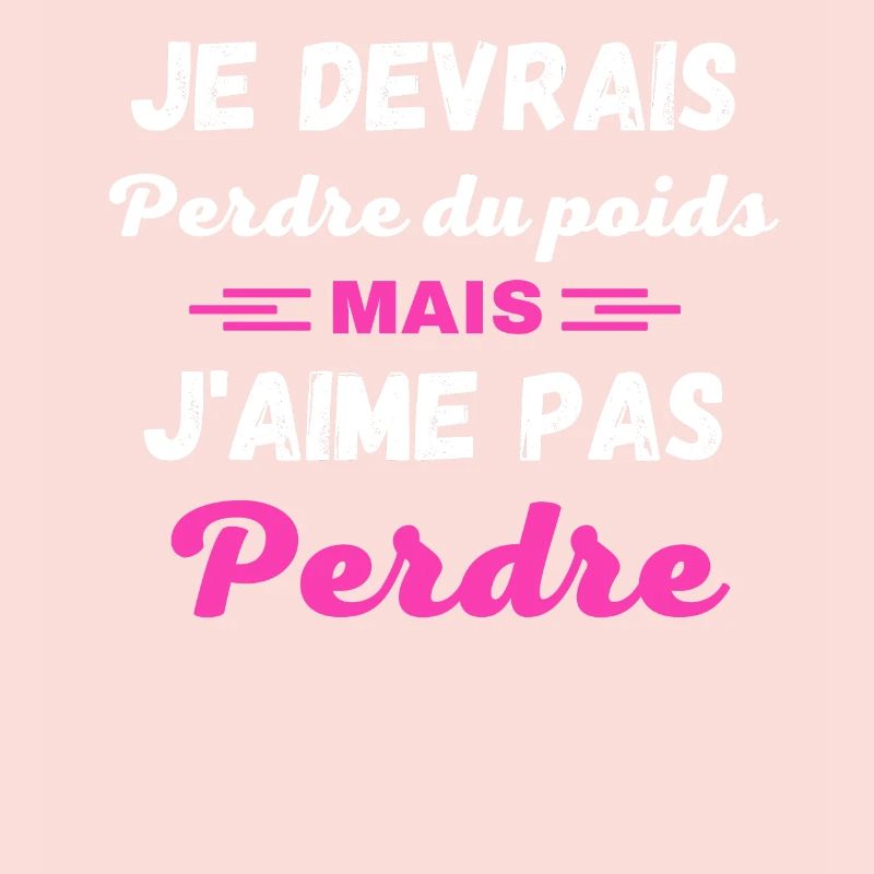 Je devrais perdre du poids, mais j'aime pas perdre