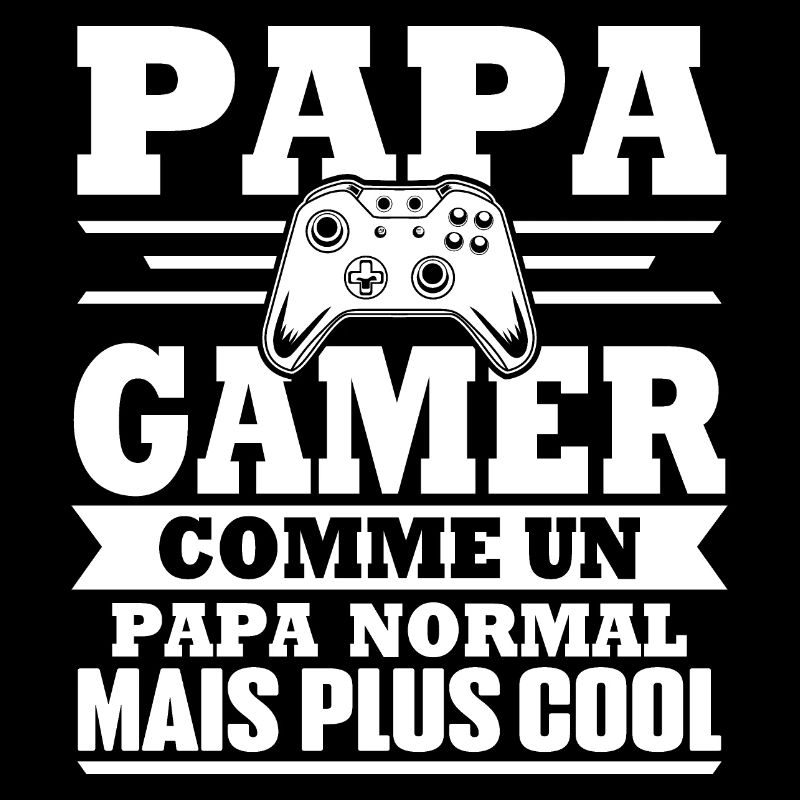 Papa gamer comme un papa normal