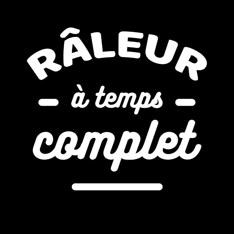 RÂLEUR À TEMPS COMPLET