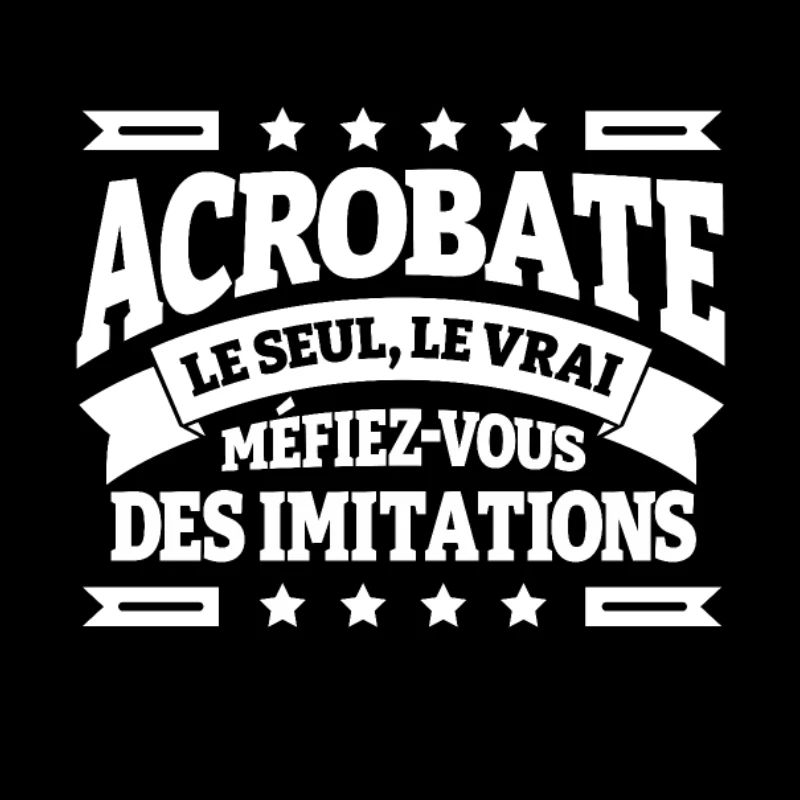 ACROBATE LE SEUL LE VRAI