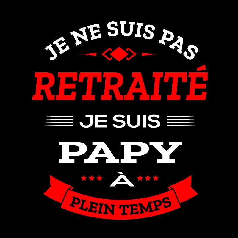 PAPY RETRAITÉ À PLEIN TEMPS