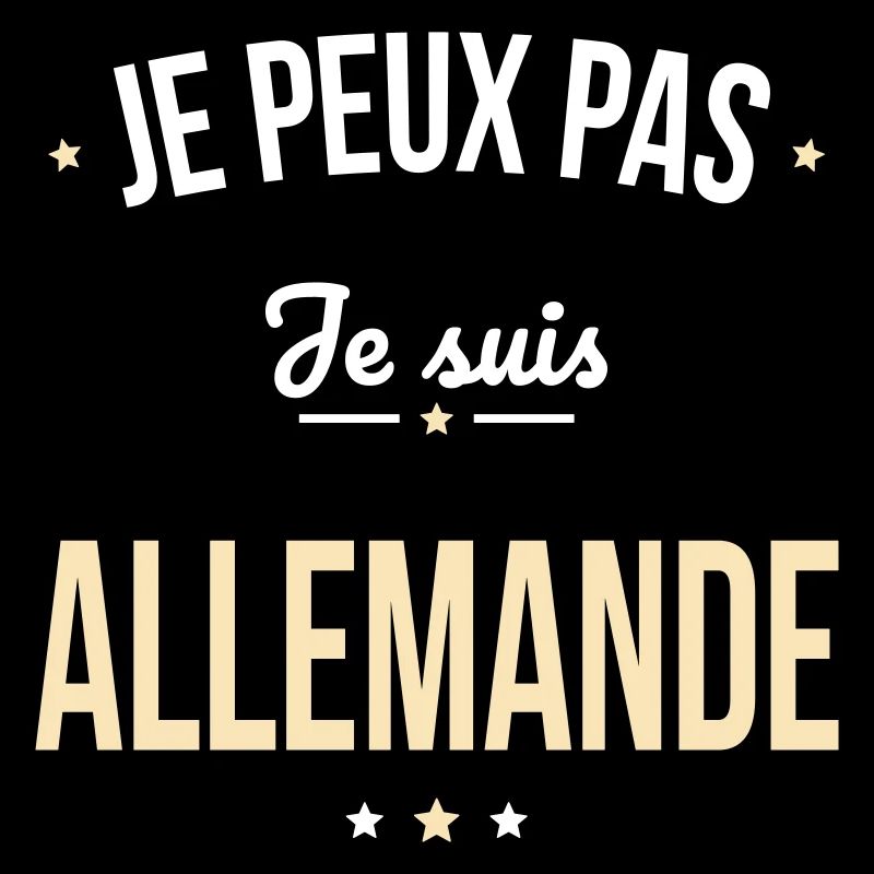 Je peux pas je suis Allemande