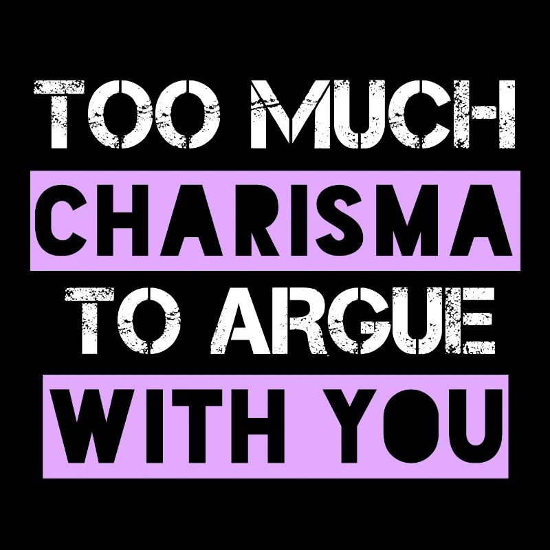 Trop de charisme pour discuter avec vous