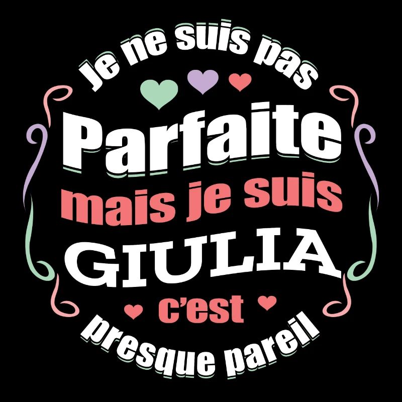 GIULIA PARFAITE - PRENOM GIULIA
