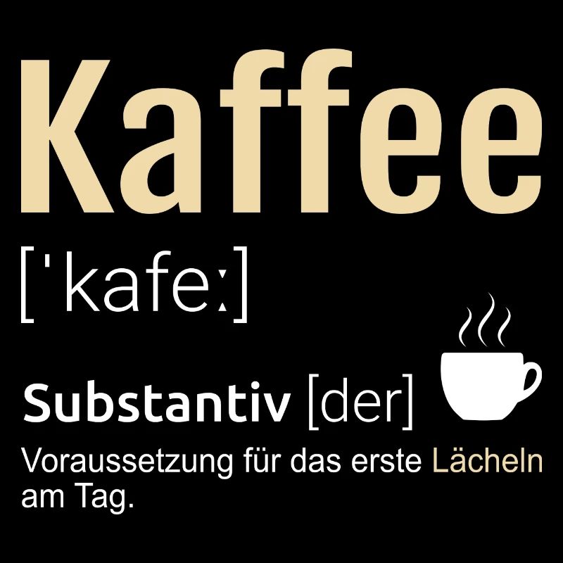Kaffee Definition Lustige Sprüche