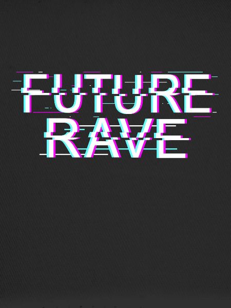 Future Rave