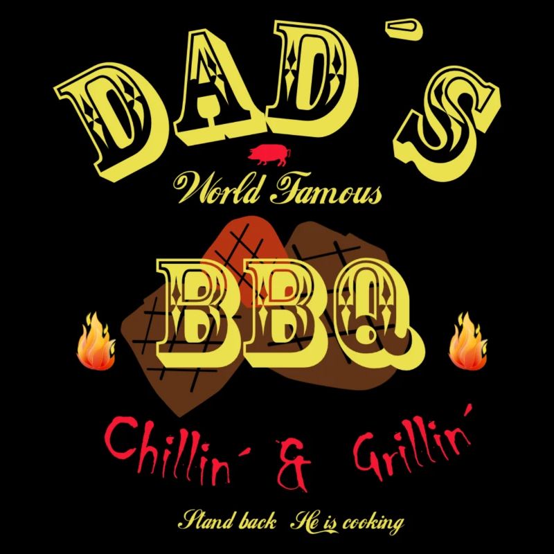 Dad´s famous BBQ Chillin´& Grillin´