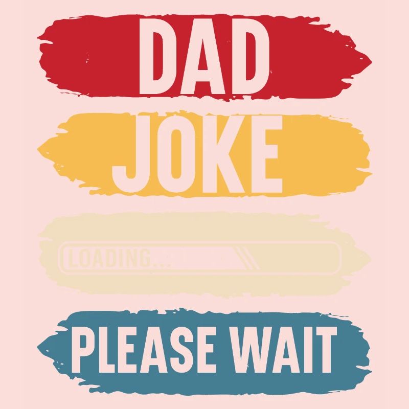 Dad joke please wait funny gift father's day