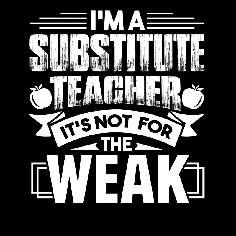 Substitute Teacher Is Not For The Weak