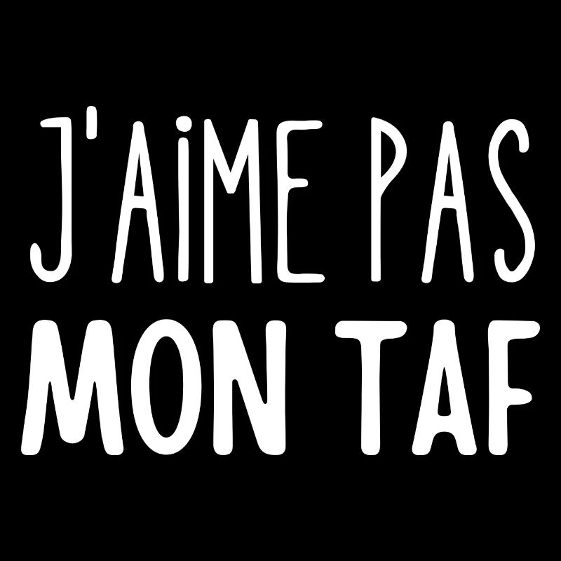j'aime pas mon taf
