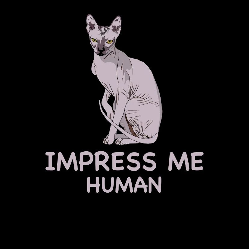 IMPRESS the SPHYNX CAT I Sarkastische Sphinx Katze