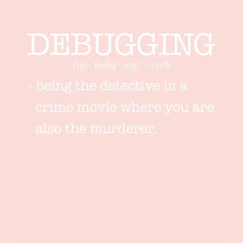 Informatiker Debugging Spruch