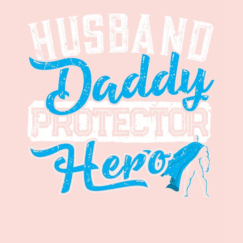 Husband Daddy Protector Hero husband father protector