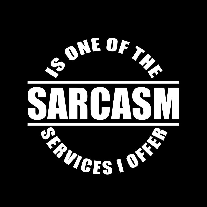 Sarcasm / sarcasm