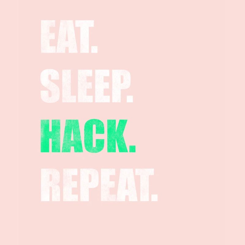 Manger Sleep Hack Répéter Hacker Hacken