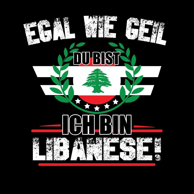 Egal wie geil du bist ich bin Libanese