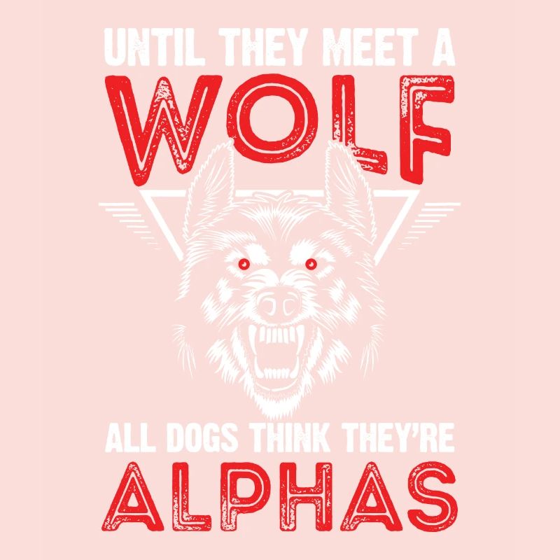 Wolf Alpha Lead Wolf Saying Pack Wolves Wolf Pack