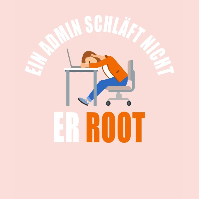Ein Admin Schläft nicht er Root - Administrator