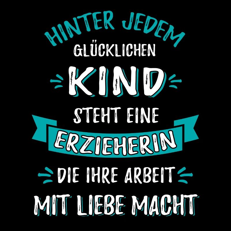 Hinter jedem glücklichen Kind steht ein Erzieherin