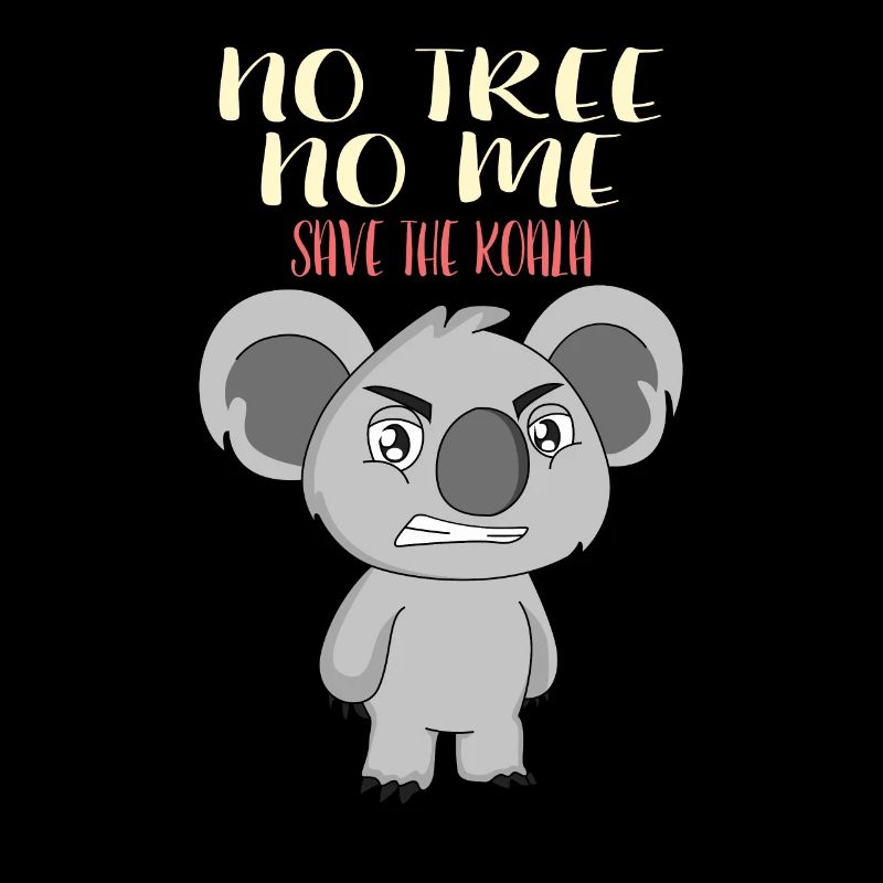No Tree no me save the Koala Tierschutz Geschenk