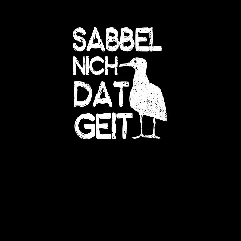 Sabbel Nich Dat Geit
