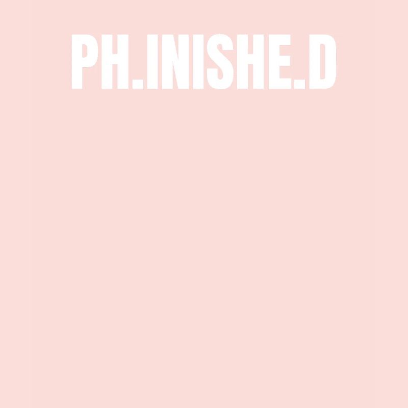 Ph.inishe.d