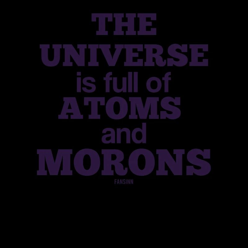 Idiot idiot atome science
