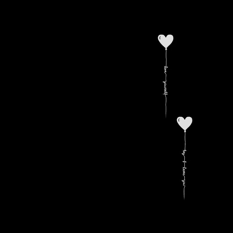 Ich liebe Dich - Liebe Dich selbst