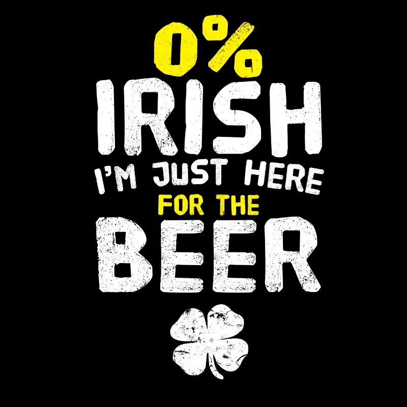 0% Irish Just Here For the Beer St. Patrick's Day