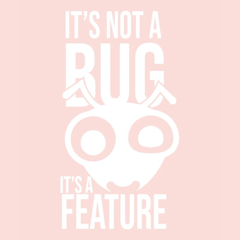 Its Not A Bug Its A Feature Coder Coding Geschenk