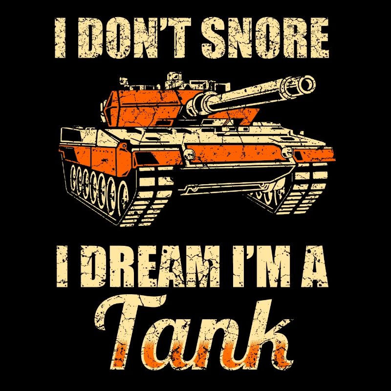 Ich schnarche nicht, ich träume ich bin ein Panzer