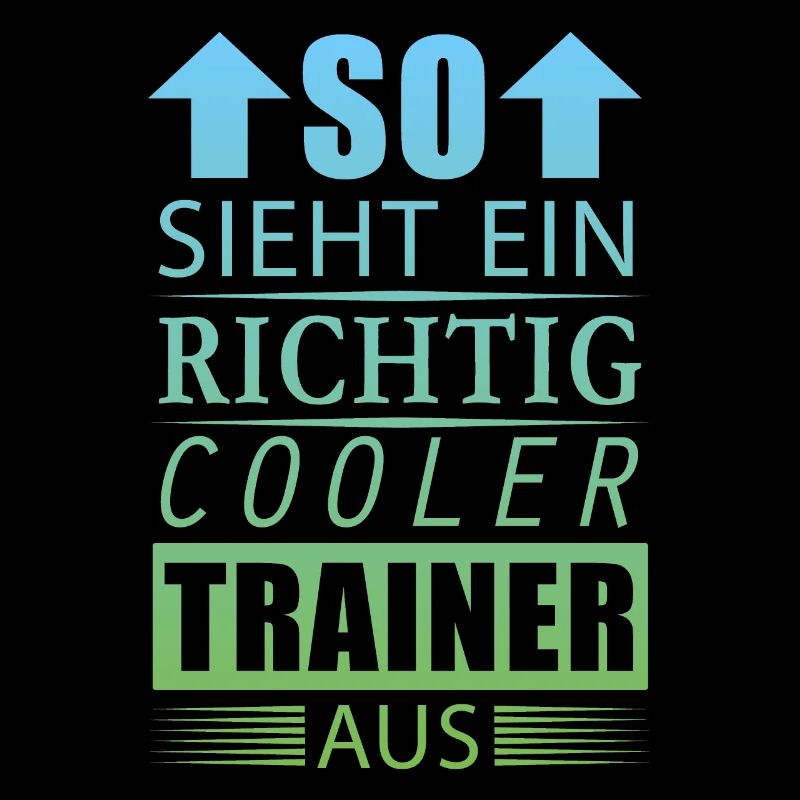 Cooler Trainer Lustiger Spruch Geschenk Herren