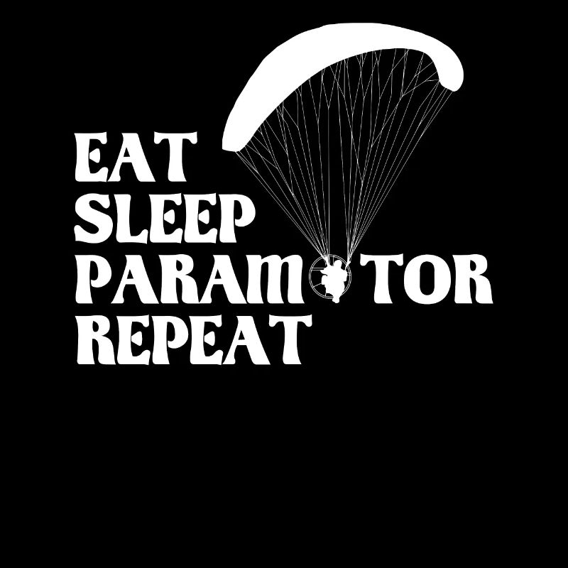 Eat Sleep Paramotor Répéter paramoteur