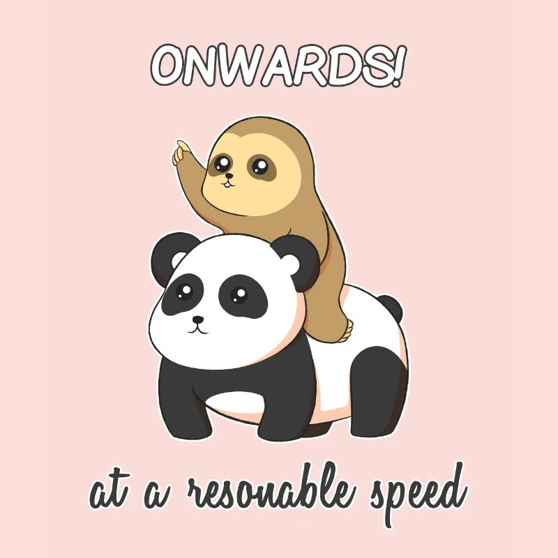 Onwards At A Reasonable Speed Funny Sloth On Panda