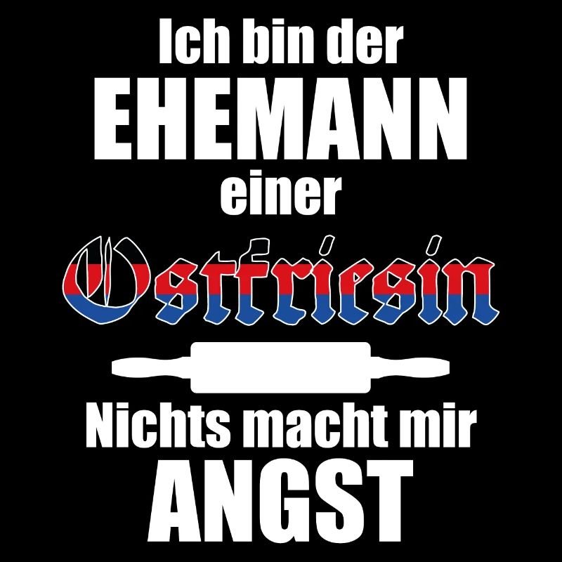 Ehemann einer Ostfriesin | Spruch Ostfriesland