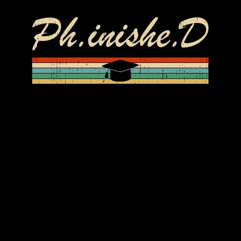 PhD Student Phinished Funny PhD Graduation Gift Di